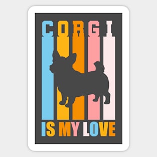 Corgi is my love Sticker